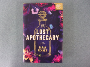 The Lost Apothecary: A Novel by Sarah Penner (Trade Paperback)