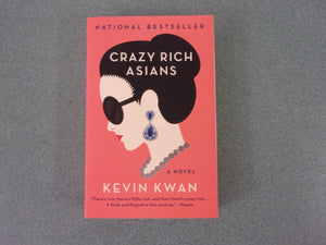 Crazy Rich Asians by Kevin Kwan (Paperback)