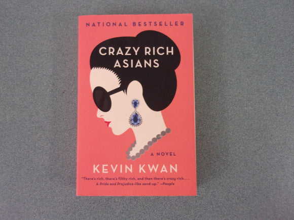 Crazy Rich Asians by Kevin Kwan (Paperback)