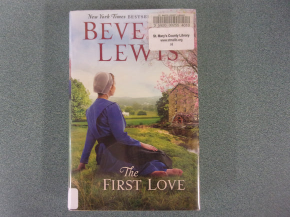 The First Love by Beverly Lewis (Ex-Library HC/DJ)