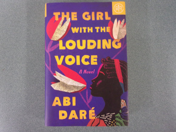 The Girl with the Louding Voice: A Novel by Abi Daré  (HC/DJ)