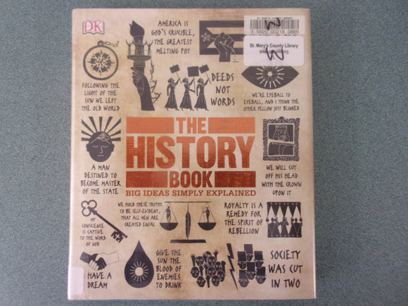 The History Book: Big Ideas Simply Explained edited by Reg Grant (DK Paperback) *This copy not ex-library as pictured.