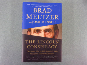 The Lincoln Conspiracy: The Secret Plot to Kill America's 16th President - and Why It Failed by Brad Meltzer (Ex-Library HC/DJ)