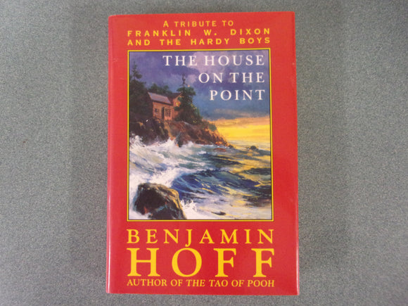 The House on the Point: A Tribute to Franklin W. Dixon and The Hardy Boys by Benjamin Hoff (HC/DJ)
