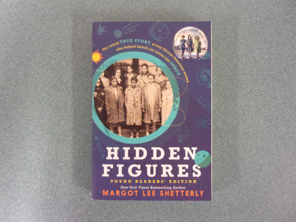 Hidden Figures Young Readers' Edition by Margot Lee Shetterly (Paperback)