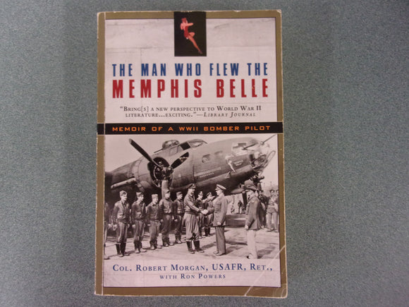 The Man Who Flew The Memphis Belle by Robert Morgan (HC/DJ)