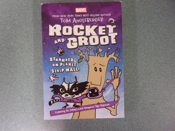 Rocket and Groot: Stranded on Planet Strip Mall! (Marvel Middle Grade Novel) by Tom Angleberger (Paperback)