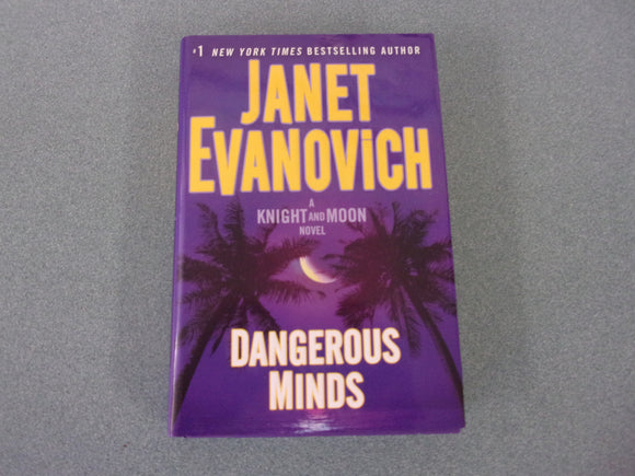 Dangerous Minds: Knight and Moon, Book 2 by Janet Evanovich (HC/DJ)