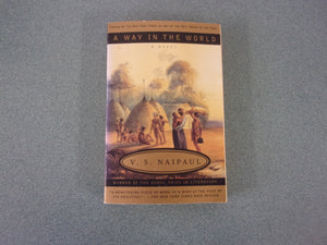 A Way In The World: A Novel by V.S. Naipaul (Paperback)