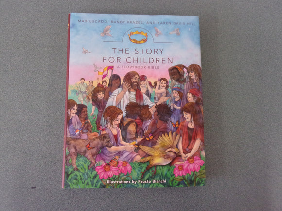 The Story for Children: A Storybook Bible by Max Lucado (HC)