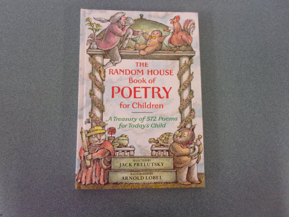 The Random House Book of Poetry for Children by Jack Prelutsky and Arnold Lobel (HC/DJ)