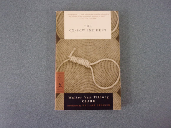 The Ox-Bow Incident by Walter Van Tilburg Clark (Trade Paperback)