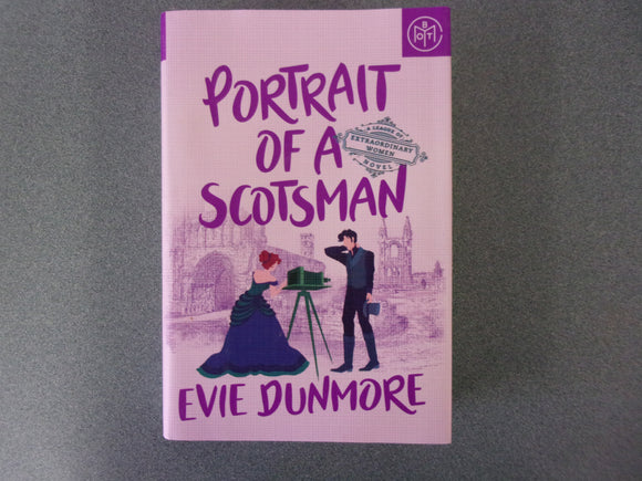 Portrait of a Scotsman: A League of Extraordinary Women, Book 3 by Evie Dunmore (Trade Paperback)