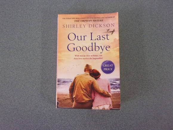 Our Last Goodbye by Shirley Dickson (Trade Paperback)