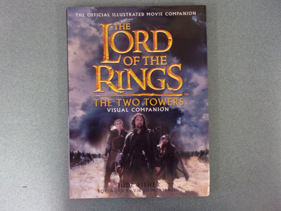 The Lord of the Rings: The Two Towers Visual Companion by Jude Fisher (HC/DJ)