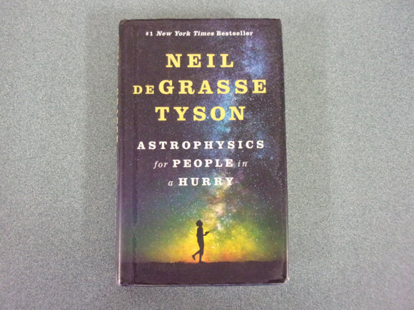 Astrophysics For People In A Hurry by Neil deGrasse Tyson (HC/DJ)