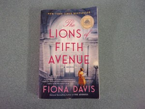 The Lions of Fifth Avenue: A Novel by Fiona Davis (Trade Paperback)