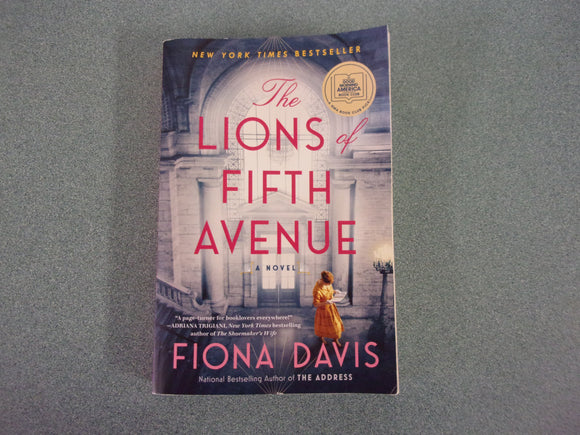 The Lions of Fifth Avenue: A Novel by Fiona Davis (Trade Paperback)