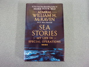 Sea Stories: My Life in Special Operations  by William H. McRaven (HC/DJ)