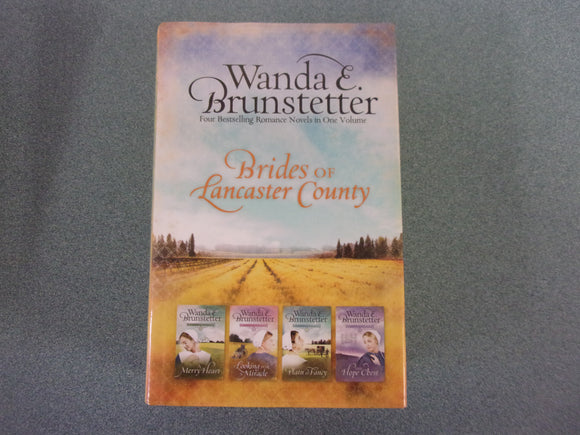 Brides of Lancaster County: A Merry Heart/Looking for a Miracle/Plain and Fancy/The Hope Chest by Wanda E. Brunstetter (Paperback Omnibus)