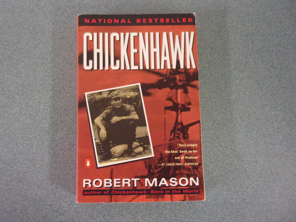 Chickenhawk: Book 1 of 2 by Robert Mason (Trade Paperback)