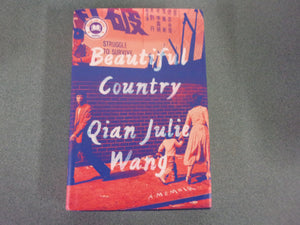 Beautiful Country: A Memoir by Qian Julie Wang (HC/DJ)