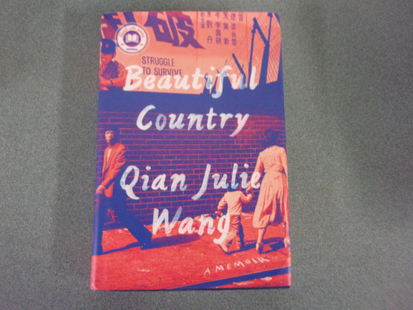 Beautiful Country: A Memoir by Qian Julie Wang (HC/DJ)