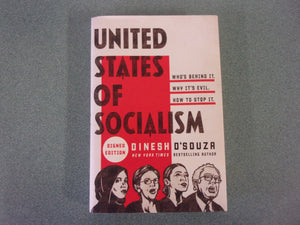 United States of Socialism: Who's Behind It. Why It's Evil. How to Stop It. by Dinesh D'Souza (HC/DJ)