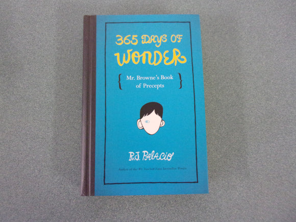 365 Days of Wonder: Mr. Browne's Precepts by R. J. Palacio  (Paperback)