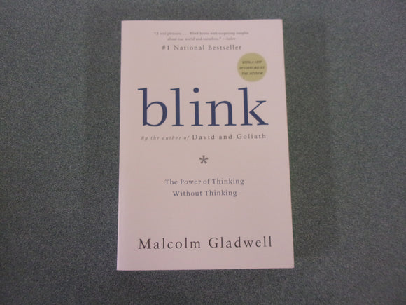 Blink: The Power of Thinking Without Thinking by Malcolm Gladwell (HC/DJ)