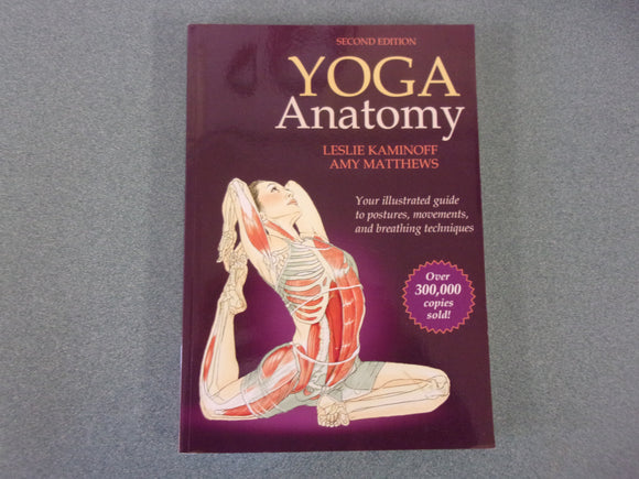Yoga Anatomy (Second Edition) by Leslie Kaminoff (Paperback)