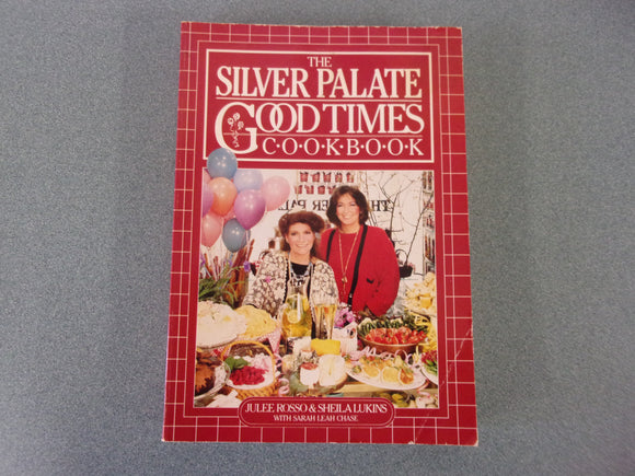 The Silver Palate Good Times Cookbook by Sheila Lukins & Julee Rosso (Paperback)