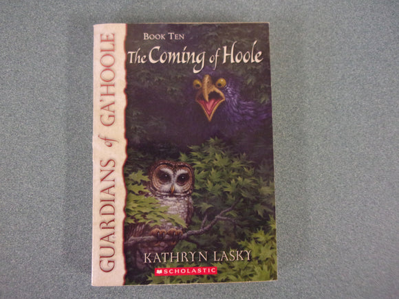 The Coming of Hoole: Guardians of Ga'Hoole, Book 10 by Kathryn Lasky (Paperback)