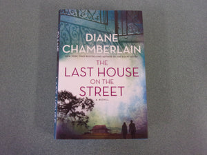 The Last House on the Street: A Novel by Diane Chamberlain (Trade Paperback) 2022!