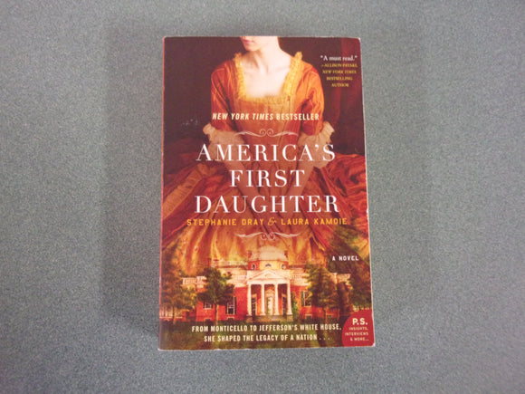 America's First Daughter: A Novel by Stephanie Dray (Trade Paperback)