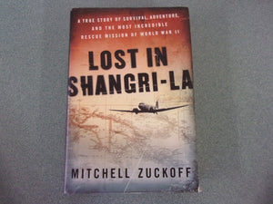 Lost in Shangri-La by Mitchell Zuckoff (HC/DJ)