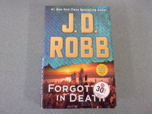 Forgotten in Death: Eve Dallas, Book 53 by J.D. Robb (Ex-Library HC/DJ)