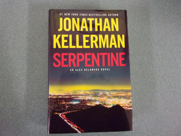 Serpentine: Alex Delaware, Book 36 by Jonathan Kellerman (HC/DJ)