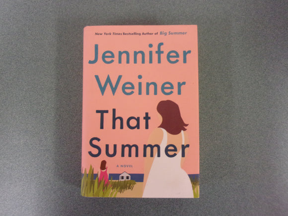 That Summer: A Novel by Jennifer Weiner (Trade Paperback)