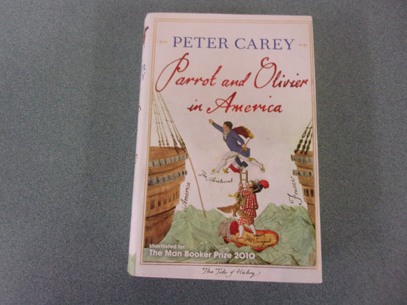 Parrot and Olivier in America by Peter Carey (HC/DJ)