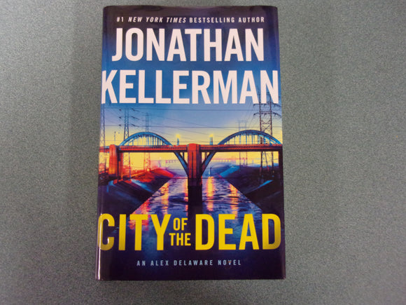 City of the Dead: Alex Delaware, Book 37 by Jonathan Kellerman (Ex-Library HC/DJ) 2022!