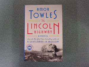 The Lincoln Highway: A Novel by Amor Towles (HC/DJ)