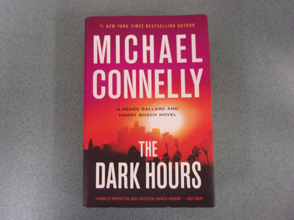 The Dark Hours: Renée Ballard, Book 4 by Michael Connelly (HC/DJ)