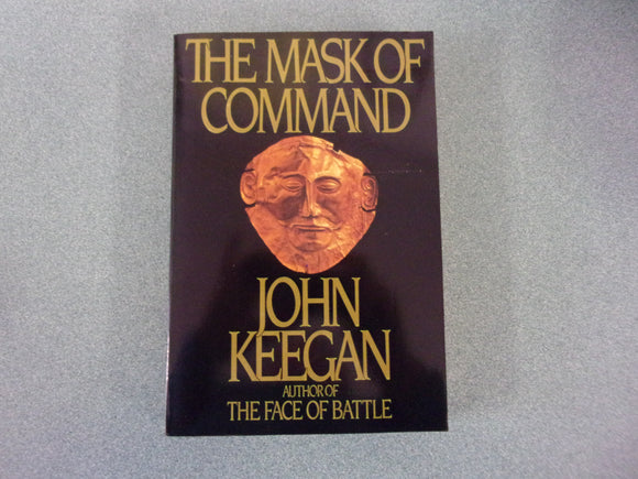 The Mask of Command by John Keegan (HC/DJ)