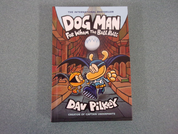 Dog Man: For Whom the Ball Rolls by Dav Pilkey (HC) Like New!