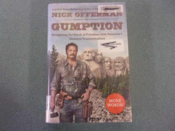 Gumption: Relighting the Torch of Freedom with America's Gutsiest Troublemakers by Nick Offerman(Ex-Library HC/DJ)
