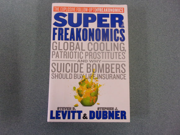 Super Freakonomics by Steven D. Levitt (HC/DJ)