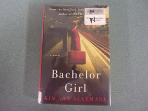 Bachelor Girl by Kim Vn Alkemade (Ex-Library HC/DJ)