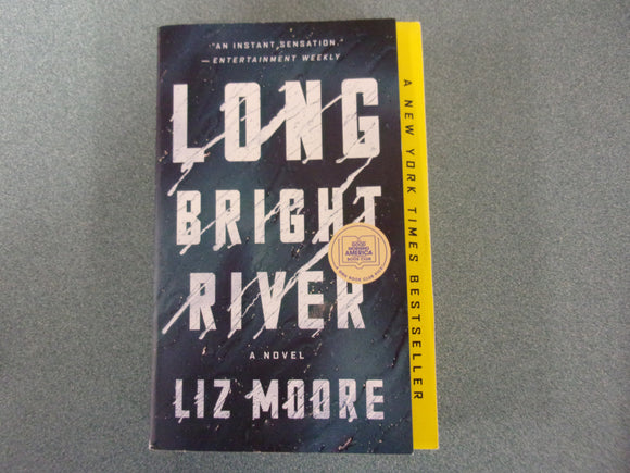 Long Bright River: A Novel by Liz Moore (Trade Paperback)