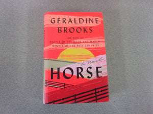 Horse: A Novel by Geraldine Brooks (Trade Paperback) 2022!